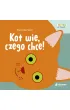 Kot wie, czego chce! Otwarci na �wiat