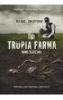 Trupia Farma. Nowe �ledztwa