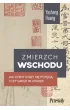 Zmierzch Wschodu. Jak Chiny sta�y si� pot�g� i czy grozi im upadek
