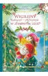 Wigilijny zakalec – przygoda w zimowym lesie