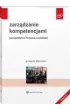 Zarz�dzanie kompetencjami. Perspektywa firmowa i osobista. Wydanie 2024