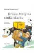 Krowa Matylda szuka skarbu