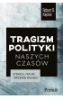 Tragizm polityki naszych czas�w