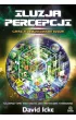 Iluzja percepcji. Część II. Demaskowanie bzdur – David Icke – okładka ebook