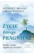 �ycie, kt�rego pragniesz. Sztuka i nauka si�gania po szcz�cie