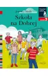 Szko�a na Dobrej. Czytam sobie. Poziom 3