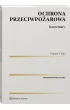 Ochrona przeciwpo�arowa. Komentarz