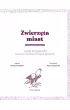 Zwierz�ta miast, czyli 22 portrety naszych nieudomowionych s�siad�w