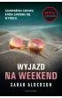 Wyjazd na weekend – Sarah Alderson – okładka ebook