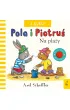 A kuku! Na pla�y. Pola i Piotru�