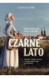 Czarne lato. Opowie�� o mi�o�ci i �mierci w czasie epidemii ospy we Wroc�awiu