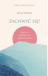 Zachwy si! Naucz si medytowa od wielkich filozofw