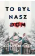 To by� nasz dom