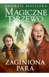 Zaginiona para. Magiczne Drzewo. Tom 13