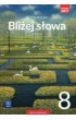 J�zyk polski. Bli�ej s�owa. Podr�cznik. Klasa 8. Szko�a podstawowa
