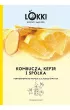 Kombucza, kefir i sp�ka