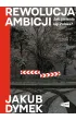 Rewolucja ambicji. Jak zmienia si� Polska