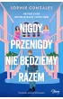 Nigdy, przenigdy nie będziemy razem – Sophie  Gonzales – okładka ebook