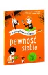 Pewno�� siebie. Akceptuj�, co czuj�
