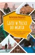 Gdzie w Polsce do miasta