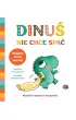 Dinu� nie chce spa�