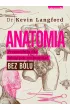 Anatomia. Przewodnik dla lubi�cych rozkminia� bez b�lu