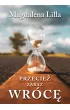 Przecież zaraz wrócę – Magdalena Lilla – okładka ebook
