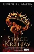 Starcie kr�l�w. Pie�� Lodu i Ognia. Tom 2. Wydanie serialowe