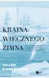 Kraina wiecznego zimna. Wy�cig do poznania tajemnic ukrytych w lodach Antarktydy