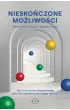 Niesko�czone mo�liwo�ci. Jak wykorzysta� kreatywno�� jako si�� nap�dow� w�asnego rozwoju