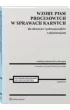 Wzory pism procesowych w sprawach karnych dla obro�c�w i pe�nomocnik�w z obja�nieniami
