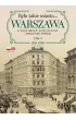 By�o takie miasto&hellip; Warszawa na starych zdj�ciach i kartach pocztowych z kolekcji Rafa�a Bielskiego.