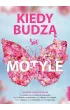 Kiedy budz� si� motyle