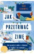 Jak przetrwa� zim�