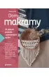 Domowe makramy. 20 pi�knych projekt�w z podstawowych w�z��w
