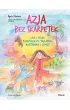 Azja bez skarpetek. Lea i Felek podr�uj� po Tajlandii, Wietnamie i Laosie