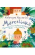 Marcelinka. Opowie dla bardzo wraliwych dzieci i rodzicw