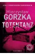 Totentanz. Cienie przeszłości. Tom 3 – Mieczysław Gorzka – okładka ebook
