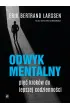 Odwyk mentalny. Pi�� krok�w do lepszej codzienno�ci