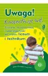 Uwaga! Koncentruj� si�! 4. �wiczenia na koncentracj� i spostrzegawczo�� dla uczni�w liceum i technikum