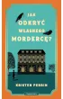 Jak odkry� w�asnego morderc�?