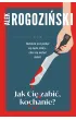 Jak Ci� zabi� kochanie (barwione brzegi)