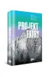 Projekt Tatry. Jak ocali� ludzi, natur� oraz przysz�o��