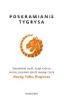 Poskramianie tygrysa. Tybeta�skie nauki, dzi�ki kt�rym mo�esz poprawi� jako�� swojego �ycia