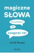 Magiczne słowa – Jonah Berger – okładka ebook