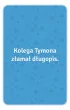 Tymon i z�o�� Edukacyjno-terapeutyczna gra planszowa seria o Tymonie