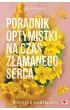 Poradnik optymistki na czas zamanego serca. Heartsong. Tom 1