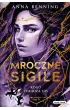 Kogo zdradza los. Trylogia Mroczne Sigile. Tom 3.
