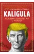 Kaligula. Korzenie szale�stwa u w�adzy