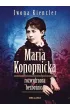 Maria Konopnicka. Rozwydrzona bezbożnica – Iwona Kienzler – okładka ebook